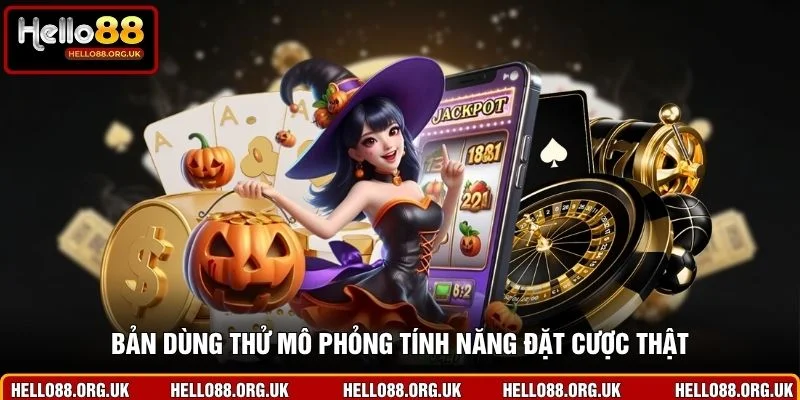 Bản dùng thử mô phỏng tính năng đặt cược thật
