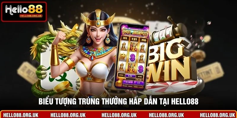 Biểu tượng trúng thưởng hấp dẫn tại Hello88