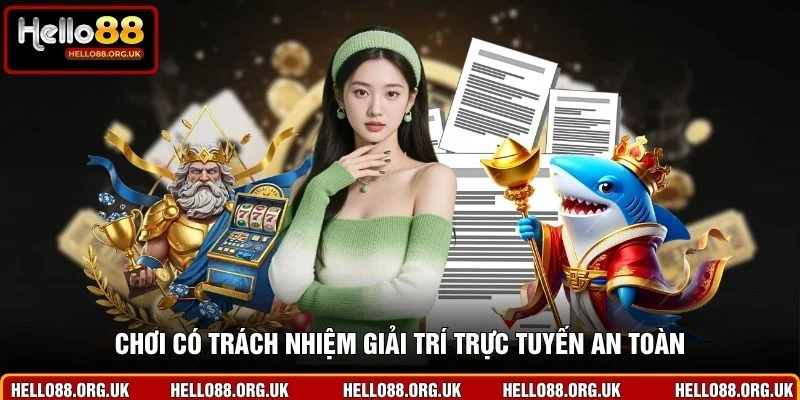 Chơi có trách nhiệm giải trí trực tuyến an toàn