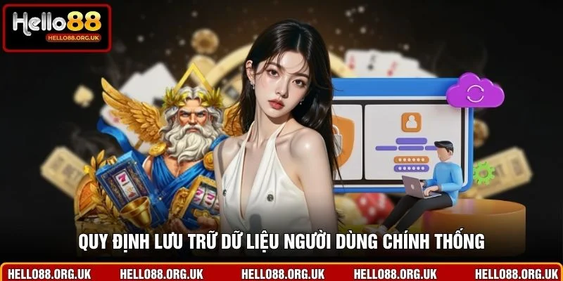 Quy định lưu trữ dữ liệu người dùng chính thống