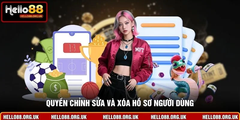 Quyền chỉnh sửa và xóa hồ sơ người dùng
