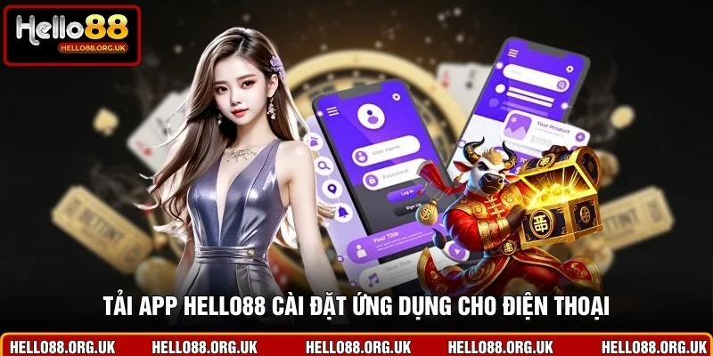 Tải app Hello88 cài đặt ứng dụng cho điện thoại