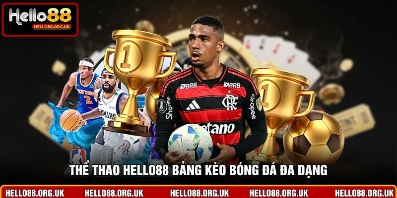 Thể thao Hello88 bảng kèo bóng đá đa dạng