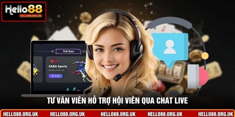 Tư vấn viên hỗ trợ hội viên qua Chat live