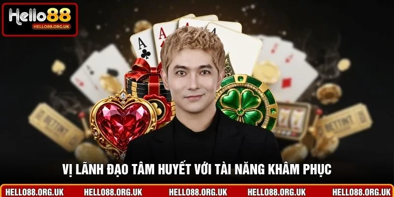Vị lãnh đạo tâm huyết với tài năng khâm phục